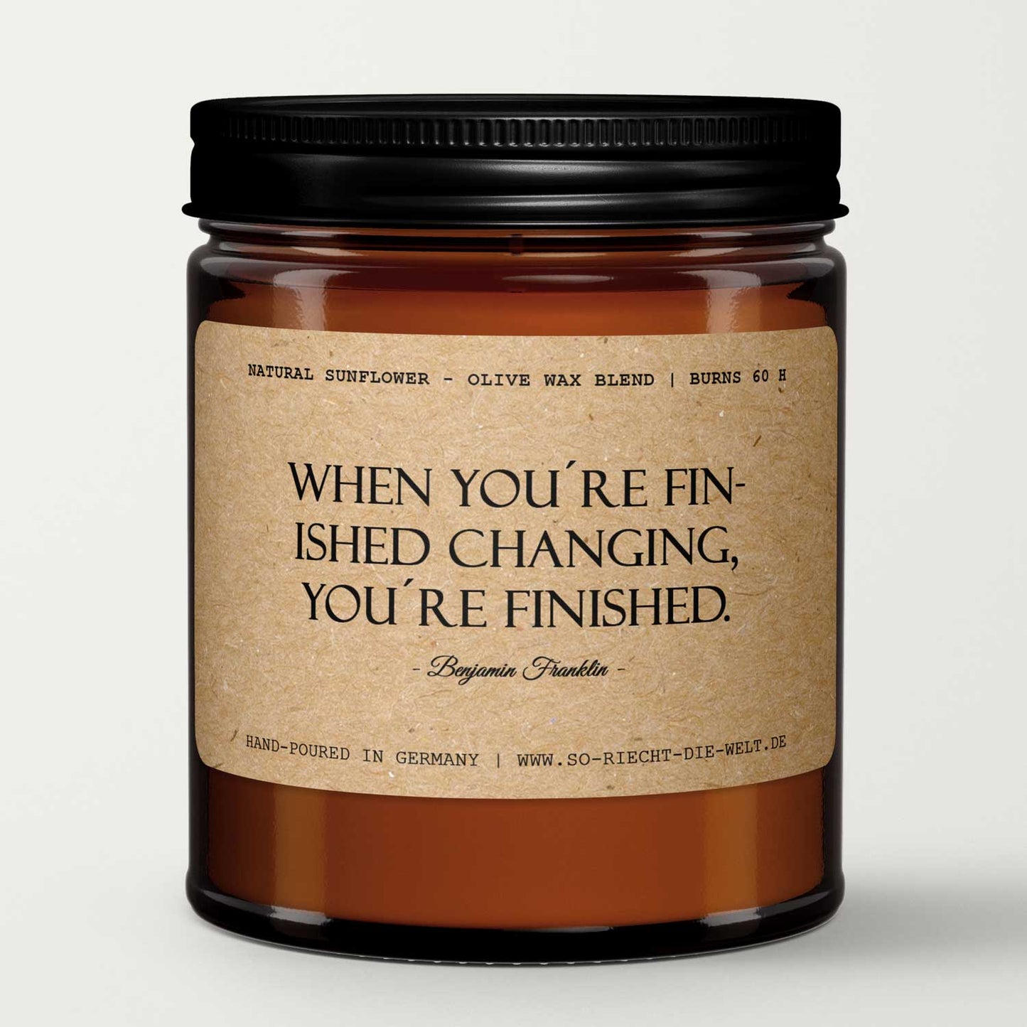 When you're finished changing...,Benjamin Franklin, Duftkerze, Kerze, Zitate, Geschenk, Geschenk für Freunde, Geburtstag, Freimaurer
