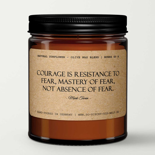 Courage is resistance to fear, mastery of fear.., Mark Twain, Duftkerze, Kerze, Zitate, Geschenk, Geschenk für Freunde, Geburtstag, Freimaurer